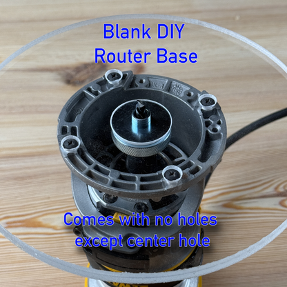 Blank DIY router base on a wooden surface with text indicating it comes without holes except for the center hole.